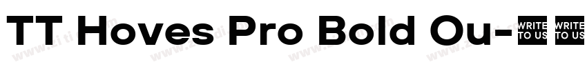 TT Hoves Pro Bold Ou字体转换
